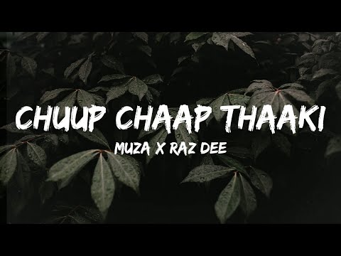 Chuup Chaap Thaaki - Lyrics - Muza x Sanjoy