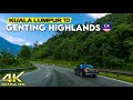 4K Scenic Malaysia Highlands Drive In The Rain ️ Kuala Lumpur To Genting Highlands Pahang