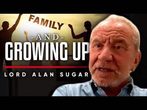 長大。在南倫敦長大的感覺，與家人一起生活--艾倫-舒格勳爵 (GROWING UP: What It Was Like Growing Up In South London & Living With My Family - Lord Alan Sugar)