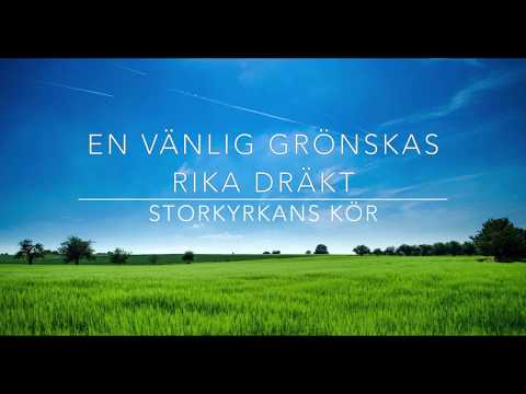 En vänlig grönskas rika dräkt (Sommarpsalm)