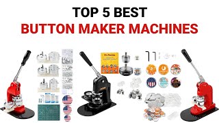 Top 5 Best Button Maker Machines Review and Buyer's Guide