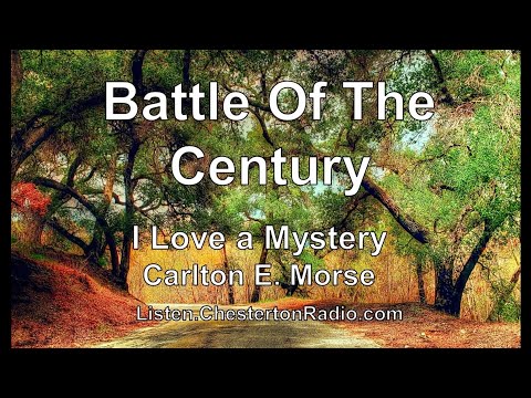 Battle Of The Century - I Love a Mystery - Carlton E. Morse