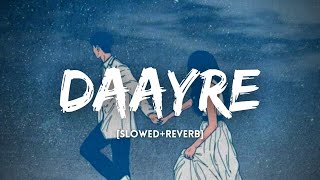 Download lagu Daayre [slowed reverb] - pritam & Arijit Singh | vibe hai | mp3