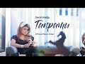 Sarah Hadju - Tanpamu