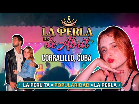 Así se vive LA PERLA DE ABRIL en Cuba: Gala de Belleza y Popularidad ✨ - Soy Geisy