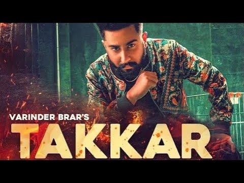 Takkar : Varinder Brar (Official Song) Latest Punjabi Song 2020 | New Punjabi Song