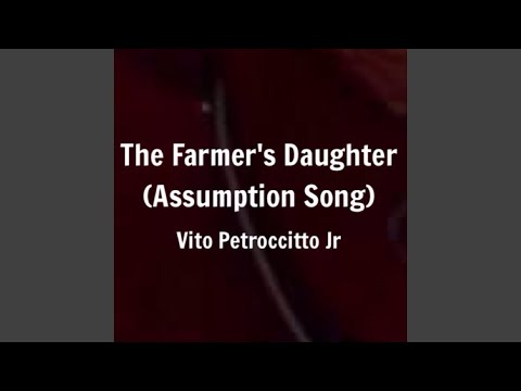 The Farmer's Daughter (Assumption Song)