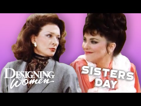 Sisters Day | Best of The Sugarbaker Sisters