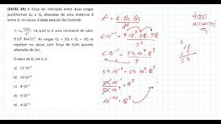 (FATEC SP) A força de interação entre duas cargas puntiformes Q1 e Q2 afastadas de uma distância...