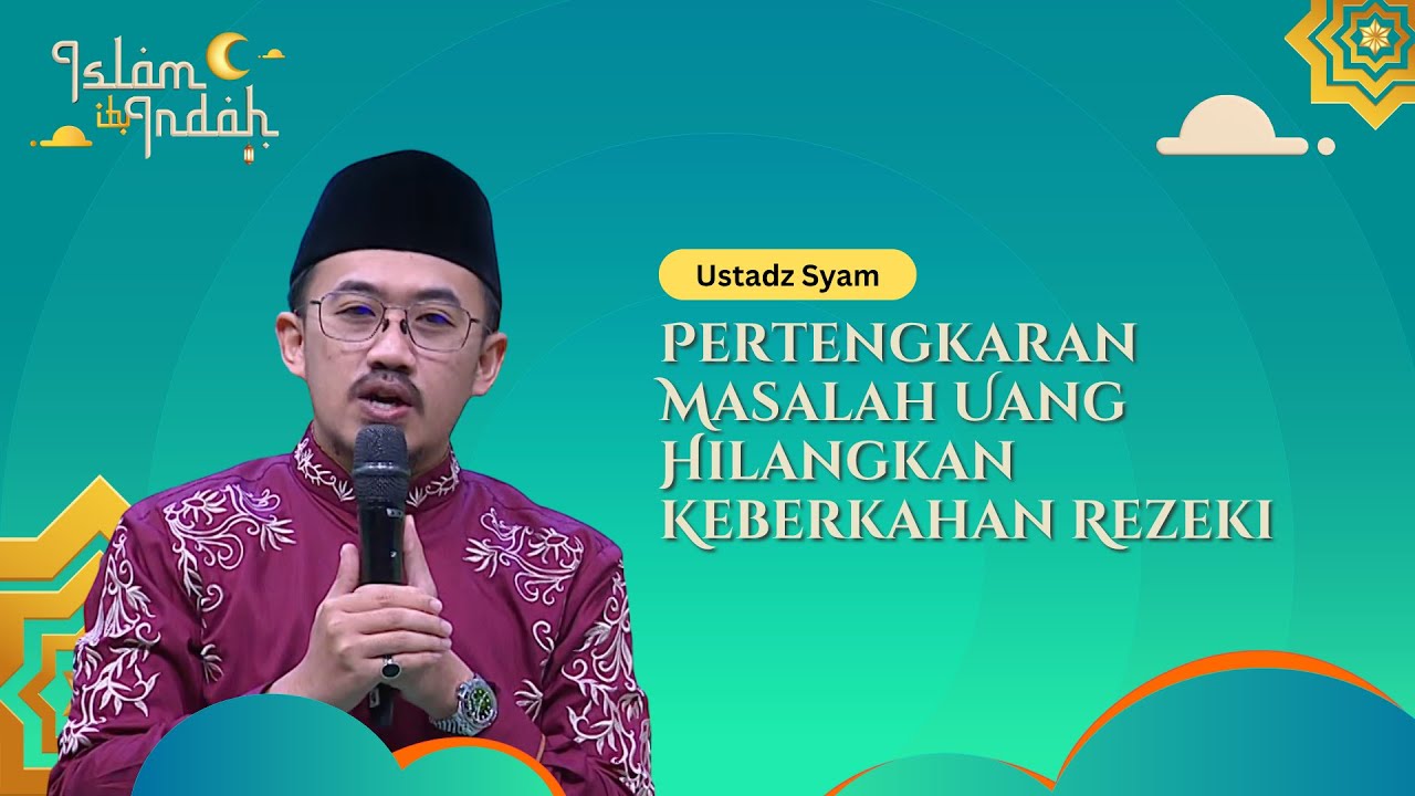 Pertengkaran Masalah Uang Hilangkan Keberkahan Rezeki - Ceramah Ust. Syam