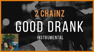 2 Chainz - Good Drank (instrumental) | Originally produced by Mike Dean [+ FREE D/L]