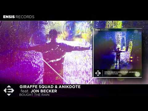 Giraffe Squad & Anikdote feat. Jon Becker – Bought The Rain