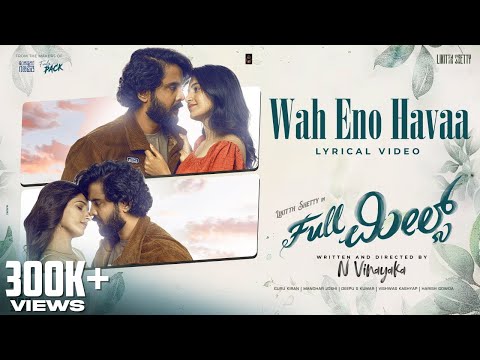 Wah Eno Havaa Lyrical Song | Full Meals | Likitth Shetty, Kushee Ravi | N Vinayaka | DGK Audio Inc — Full Meals