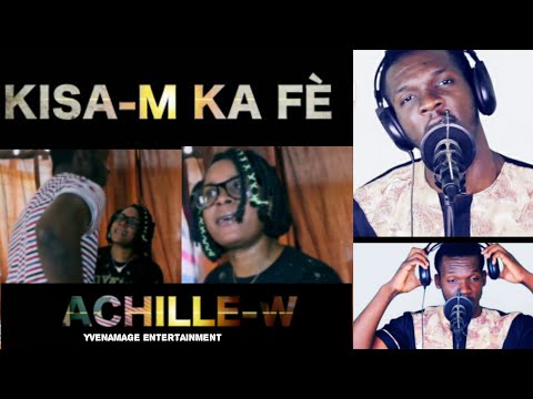 KISA-M KA FÈ BY ACHILLE-W (Video Official with lyrics )