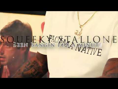 Squeeky Stallone - “Been Bangin for A Minute”
