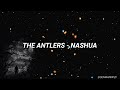 The Antlers - Nashua (sub español)