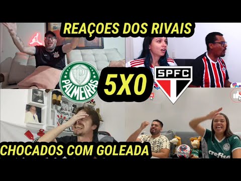 REAÇÕES DOS RIVAIS CHOCADOS COM O PALMEIRAS 5X0 SÃO PAULO