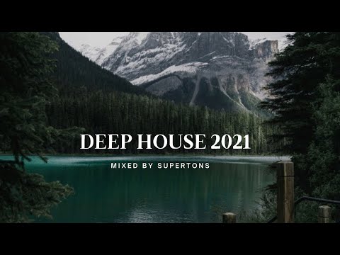 Deep House 2021 | Mixed by SUPERTONS