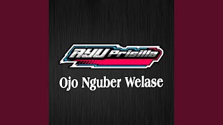 Download lagu Ojo Nguber Welase mp3 Download lagu Ojo Nguber Welase mp3