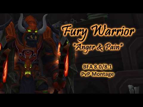 WoW BFA | Fury Warrior | PvP Montage |  "Anger and Pain"