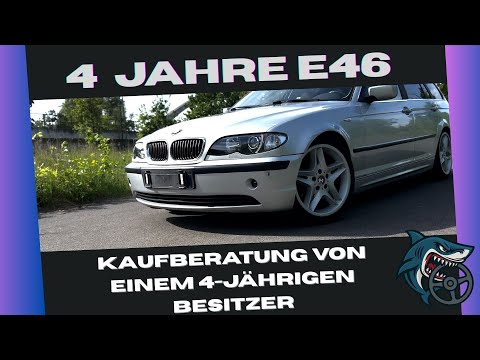 E46 Kaufberatung von einem Besitzer seit 4 Jahren!