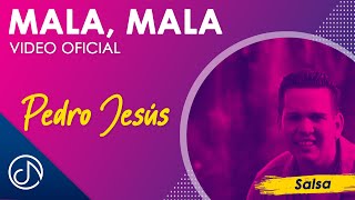 Mala, MALA 🦹‍♀️- Pedro Jesús [Vídeo Oficial]