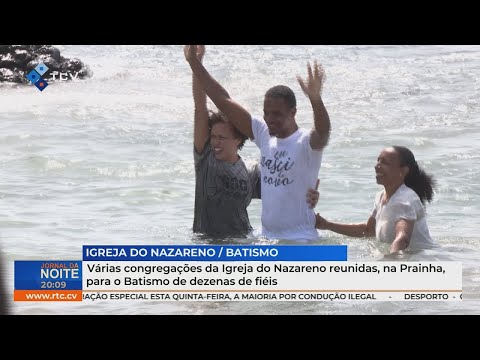 Várias congregações da Igreja do Nazareno reunidas, na Prainha, para o Batismo de dezenas de fiéis