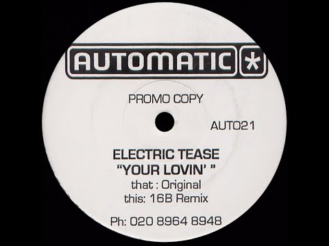 Electric Tease ‎– Your Lovin’ (16B Remix)