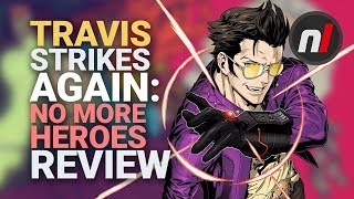 Travis Strikes Again: No More Heroes Nintendo Switch Review - Is It Worth It?