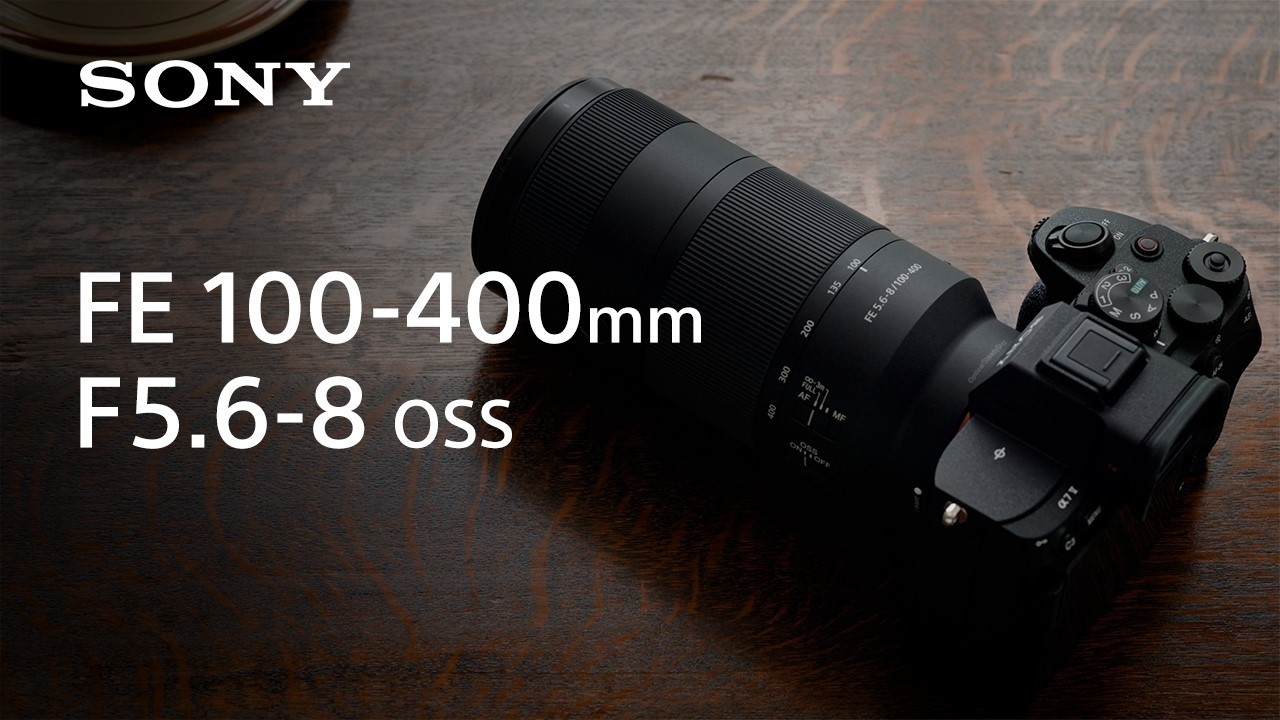 Sony FE 100-400mm f/5.6-8 OSS