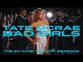 Bad Girls Tate Mcrae The So Close To What Sessions