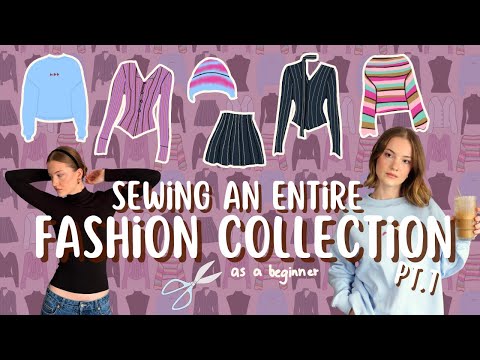 SEWING AN ENTIRE FASHION COLLECTION AS A BEGINNER(ish) pt.1
