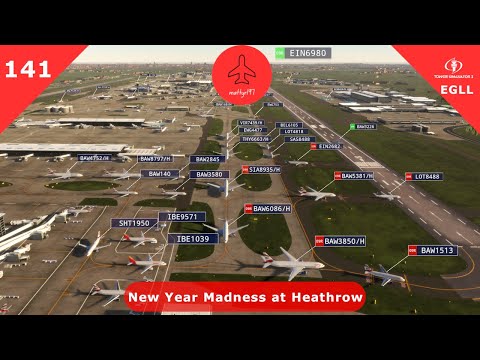 New Year Madness at Heathrow - Tower! Simulator 3 - Episode 141 (EGLL)