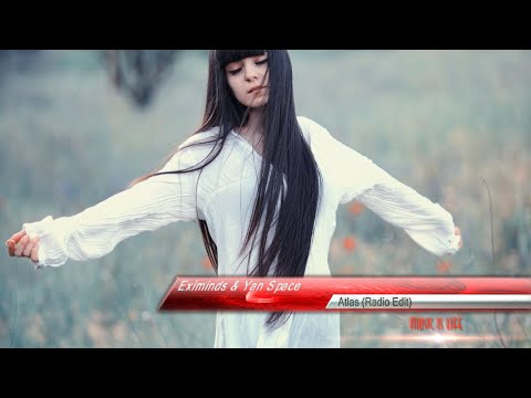 Eximinds & Yan Space – Atlas (Radio Edit) [Progressive Trance]