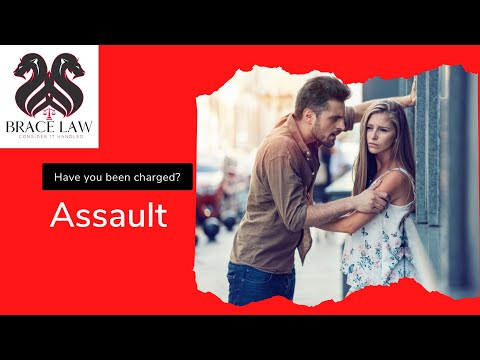 Assault Explained | Law Firm in Vaughan & Oakville | Brace Law