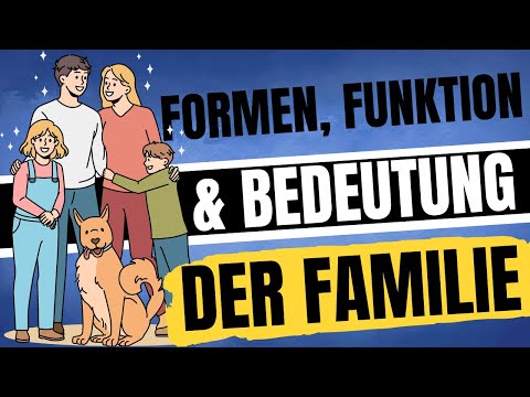 Familie - FAMILIENFORMEN, Aufgaben, Funktionen & Familie als Sozialisationsinstanz | ERZIEHERKANAL