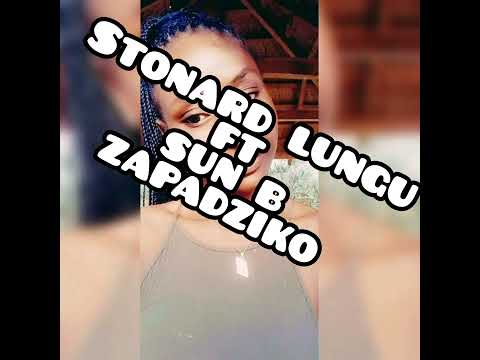 Stonard lungu ft sun B - zapadziko