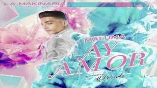Ay Amor - Maluma [Original] [Video Music] 2014 ©