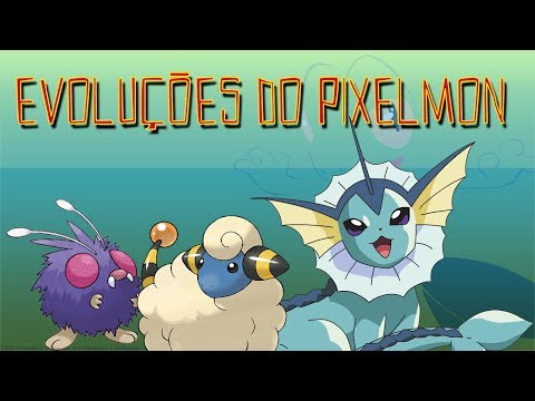 Evoluções do Pixelmon - Some Evolutions of Pixelmon