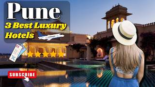 3 Best Luxury Hotels in Pune | Best Hotels in Pune | Pune