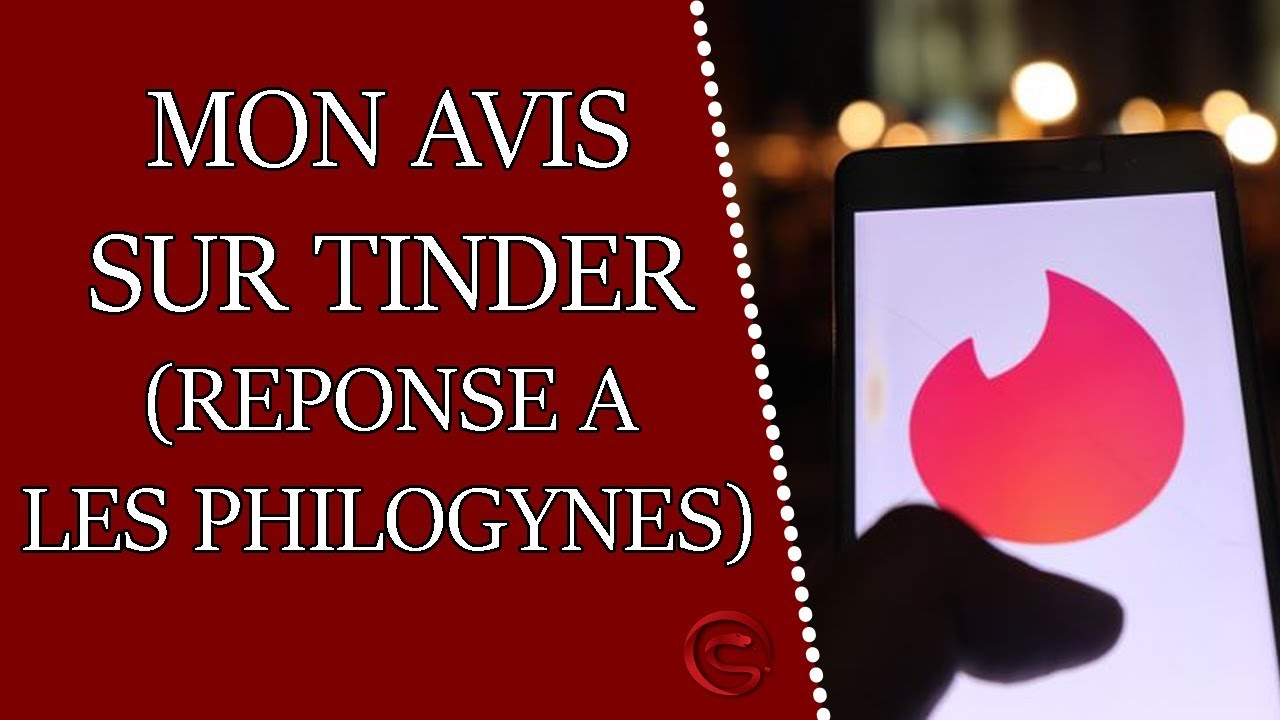 Mon avis sur Tinder (réponse à Les Philogynes)