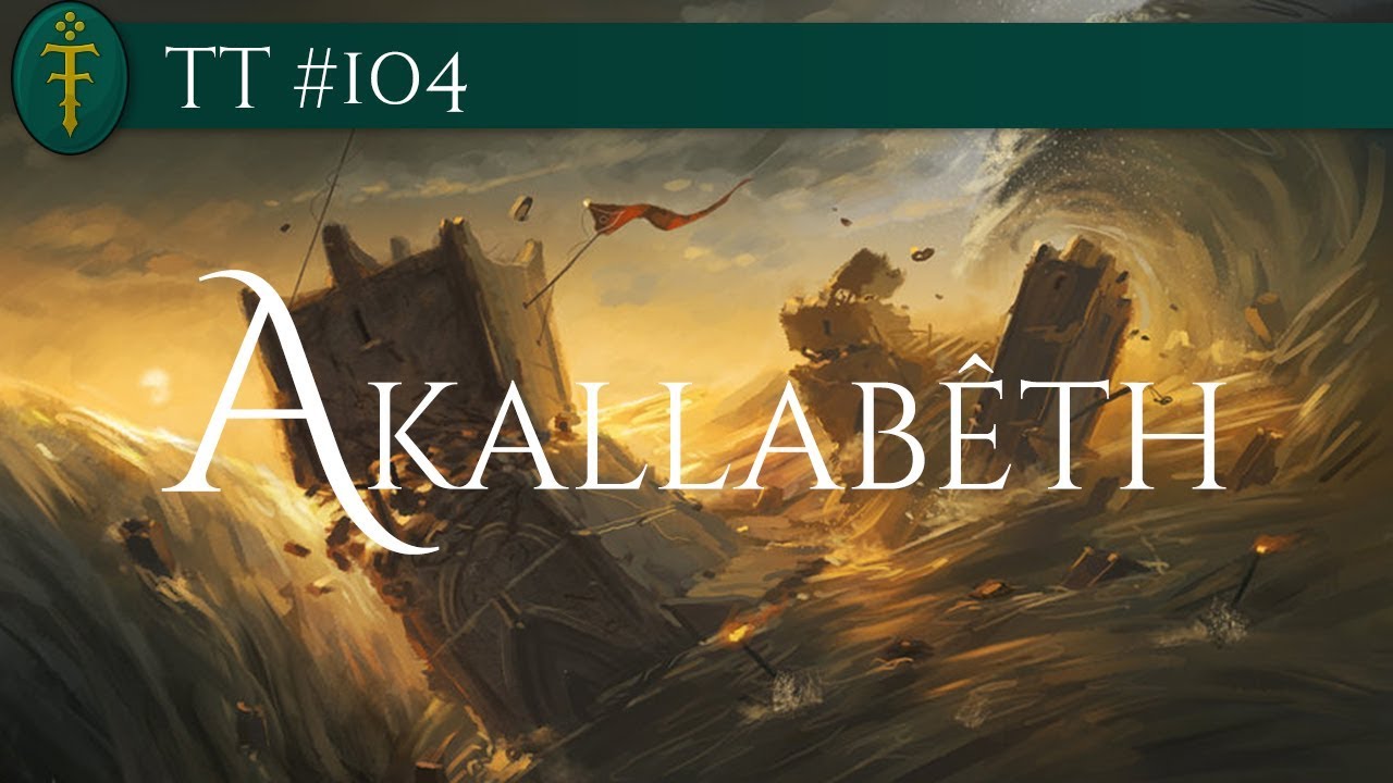 Akallabêth, The Donwfall of Númenor | TT #104