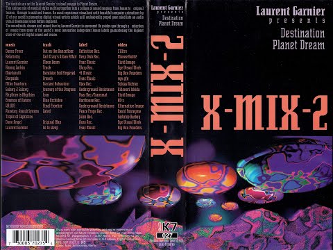 X-MIX 2 - Destination Planet Dream. Mixed by Laurent Garnier. Year 1994. (VIDEO, VHS rip 720p)