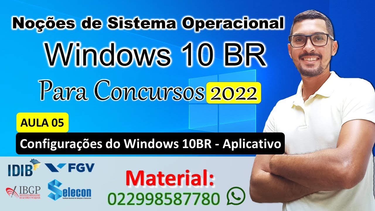 Aula 05 - Configurações (Settings) do Windows 10BR - Aplicativos - Informática para Concursos 2022