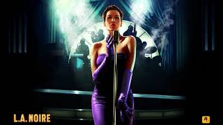 L.A. Noire - "Torched Song" - Claudia Brücken &amp; The Real Tuesday Weld