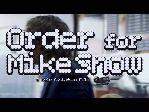 Order For Mike Snow