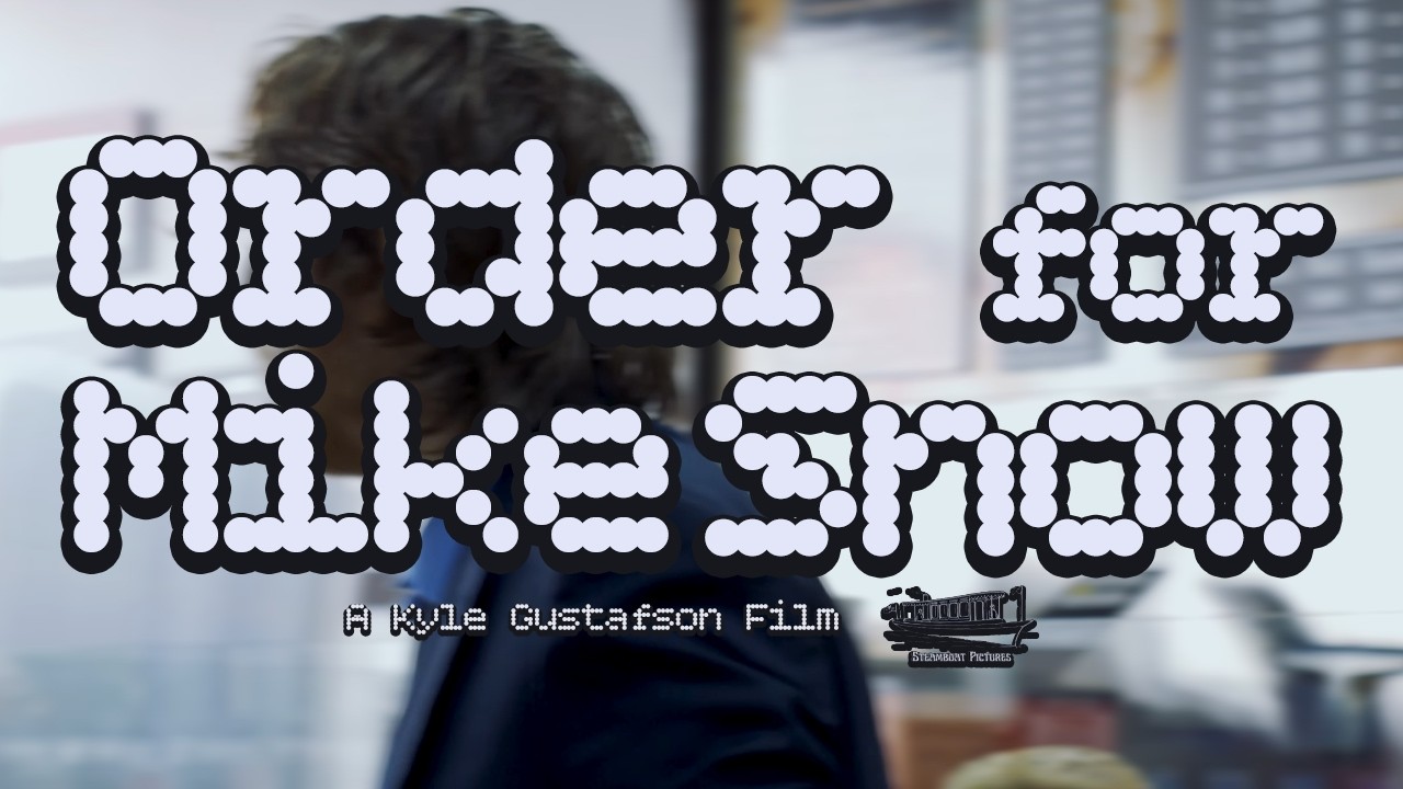 Order For Mike Snow