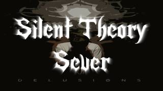 Silent Theory - Sever (Lyrics in Description)