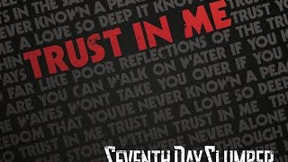 "Trust In Me" by Seventh Day Slumber ~ Official lyric video