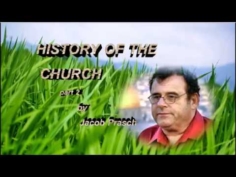 THE HISTORY OF THE CHURCH 2   sermon Jacob Prasch